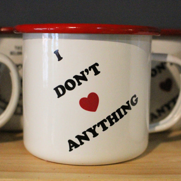 I Don't Love Anything Mug